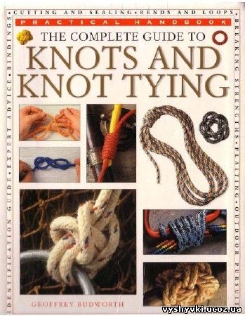 The complete guide to Knots and Knot Tyin